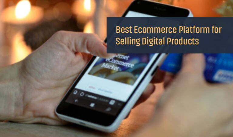 Best Ecommerce Platform for Selling Digital Products