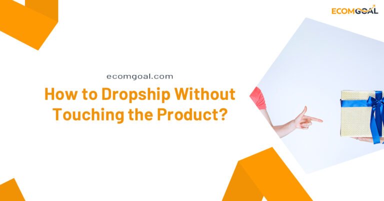 How to Dropship Without Touching the Product