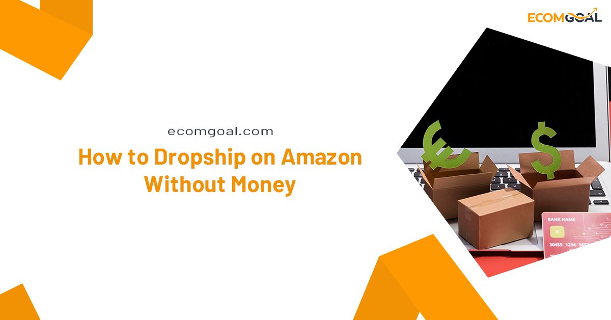 How to Dropship on Amazon Without Money