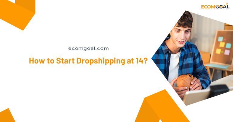 How to Start Dropshipping at 14