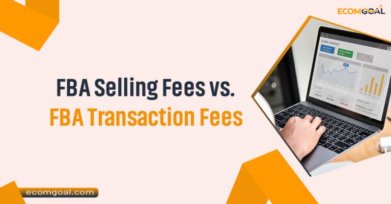 FBA Selling Fees vs FBA Transaction Fees