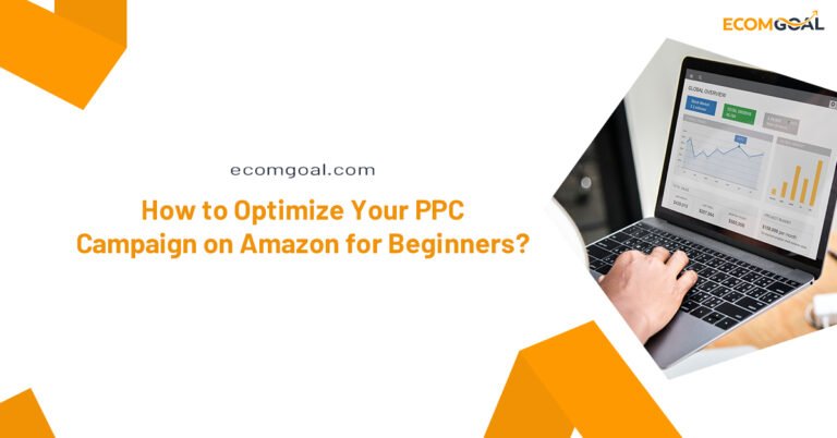 How to Optimize Your PPC Campaign on Amazon for Beginners