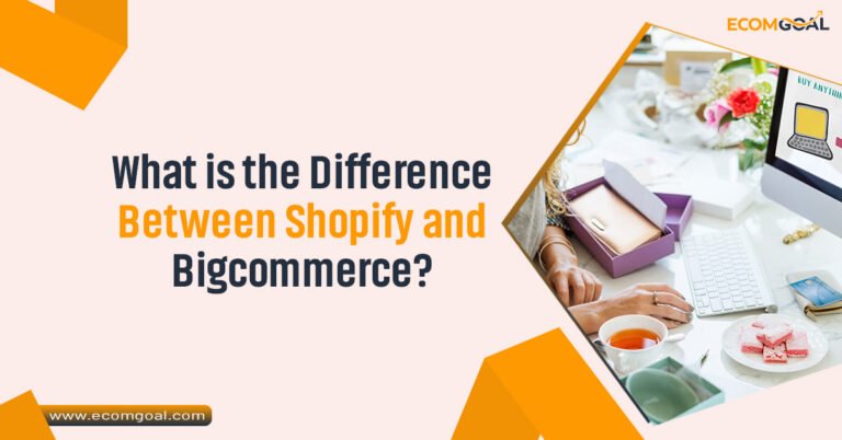 What is the Difference Between Shopify and Bigcommerce