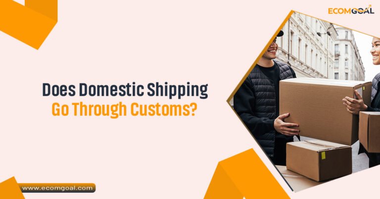 Does Domestic Shipping Go Through Customs