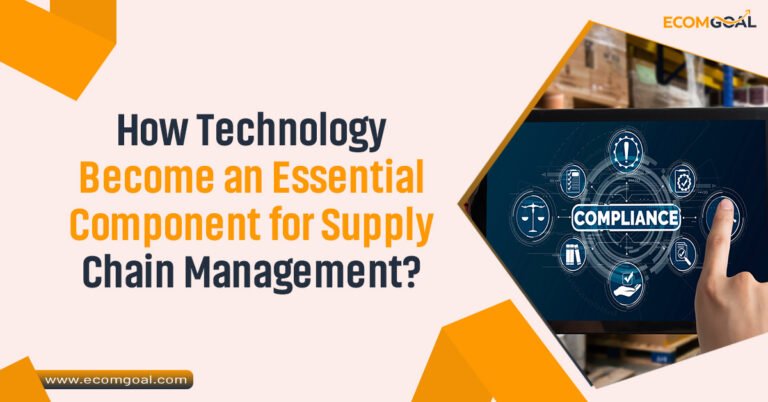 How Technology Become an Essential Component for Supply Chain Management