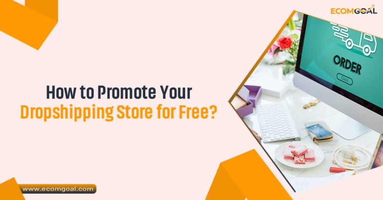 How to Promote Your Dropshipping Store for Free