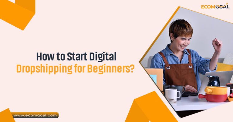 How to Start Digital Dropshipping for Beginners