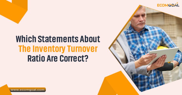 Which Statements About The Inventory Turnover Ratio Are Correct