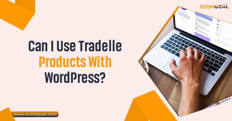 Can I Use Tradelle Products With WordPress