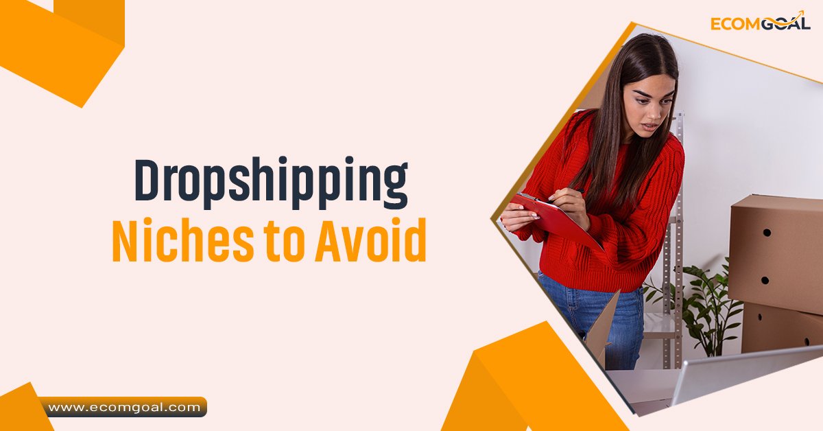 Dropshipping Niches to Avoid