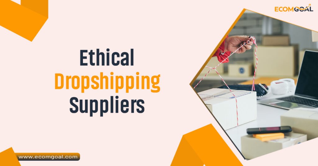 Ethical Dropshipping Suppliers