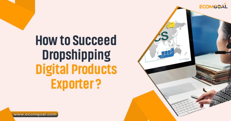 How to Succeed Dropshipping Digital Products Exporter?