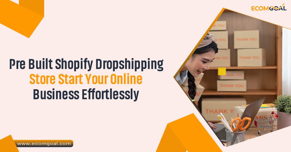 Pre Built Shopify Dropshipping Store Start Your Online Business Effortlessly