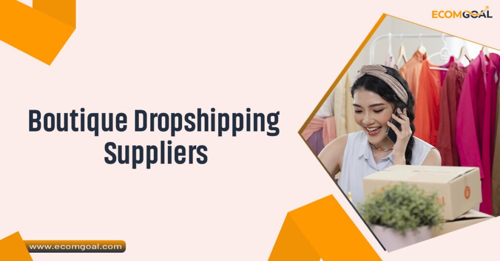 Boutique Dropshipping Suppliers