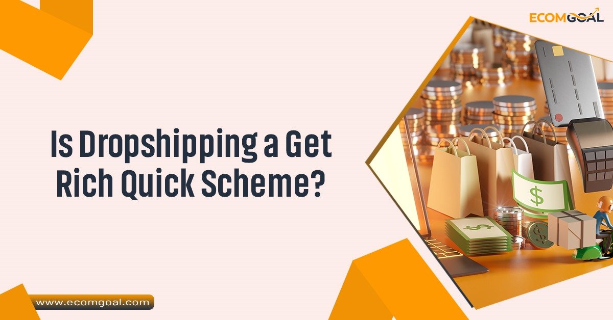 Is Dropshipping a Get Rich Quick Scheme