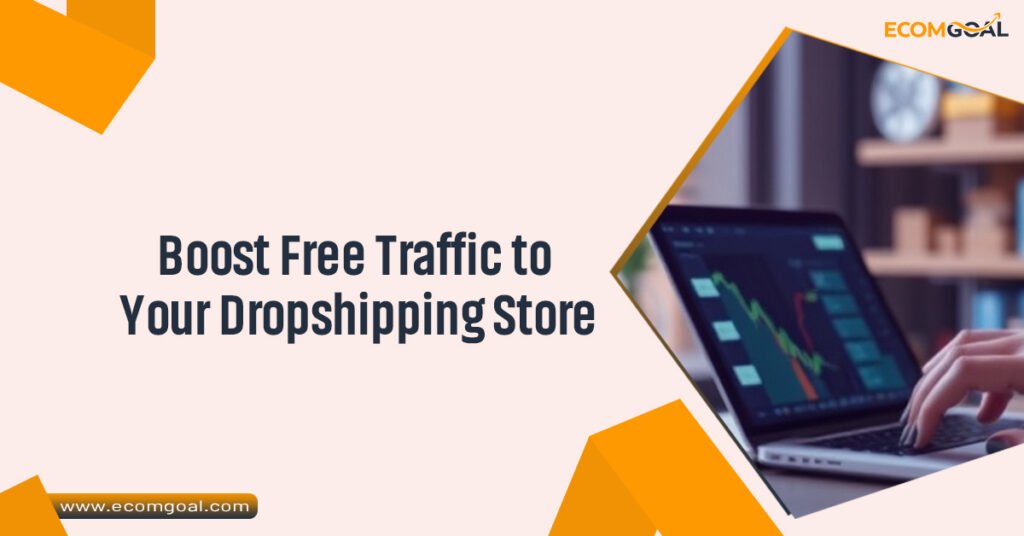 Boost Free Traffic to Your Dropshipping Store