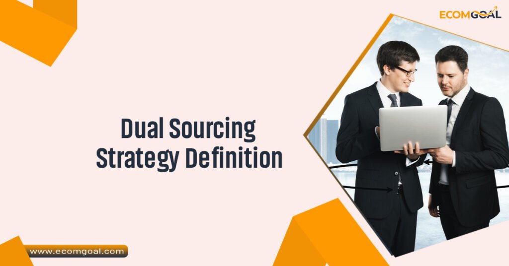 Dual Sourcing Strategy Definition