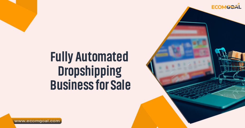 Fully Automated Dropshipping Business for Sale