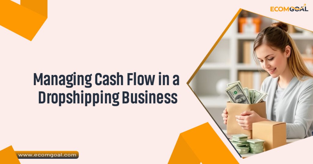 Managing Cash Flow in a Dropshipping Business