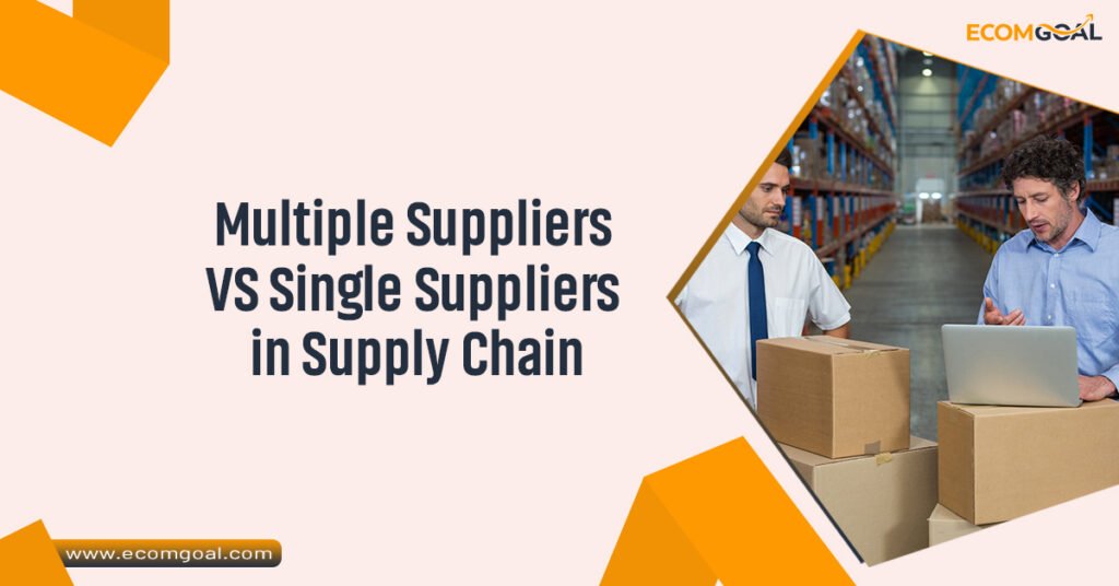 Multiple Suppliers VS Single Suppliers in Supply Chain