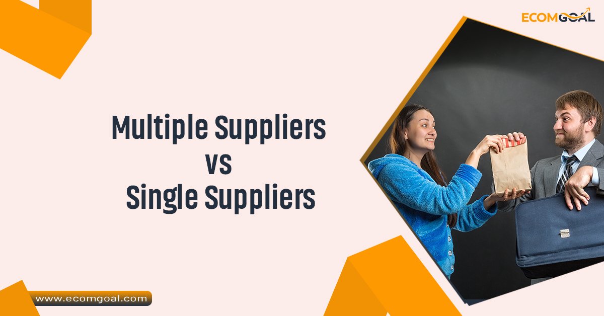 Multiple Suppliers vs Single Suppliers