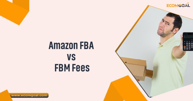 Amazon FBA vs FBM Fees