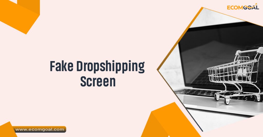 Fake Dropshipping Screen