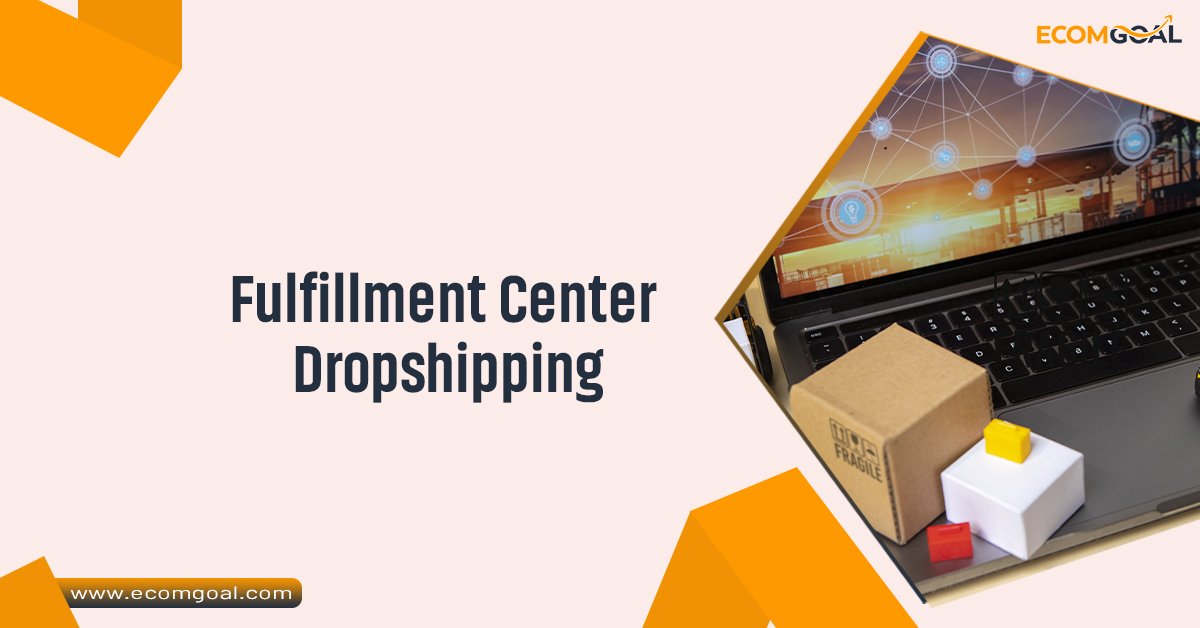 Fulfillment Center Dropshipping