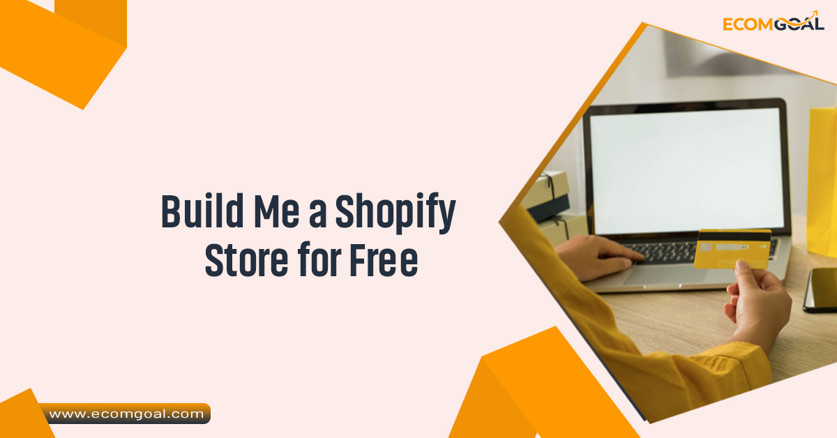 Build Me a Shopify Store for Free