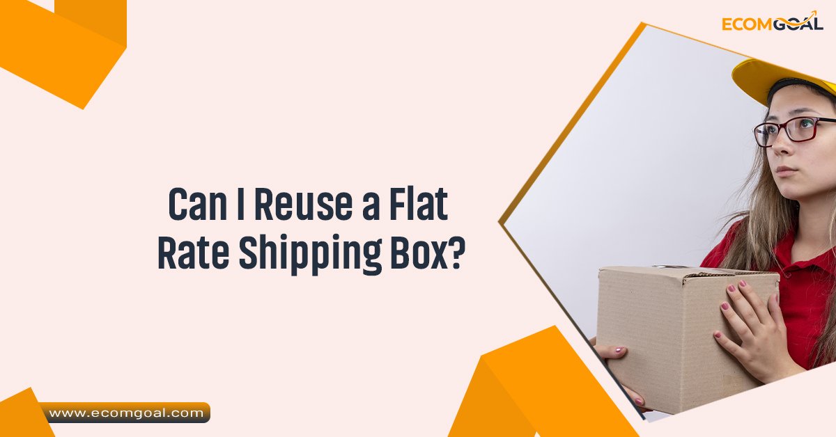 Can I Reuse a Flat Rate Shipping Box