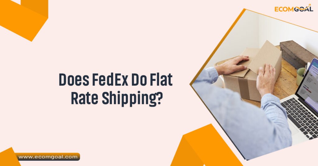 Does FedEx Do Flat Rate Shipping