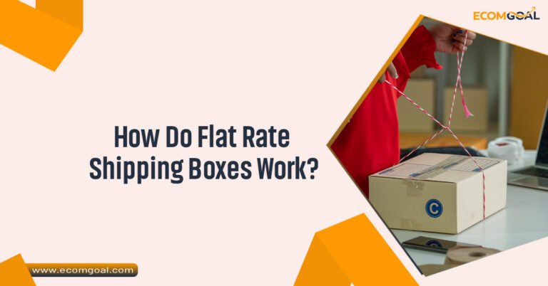 How Do Flat Rate Shipping Boxes Work