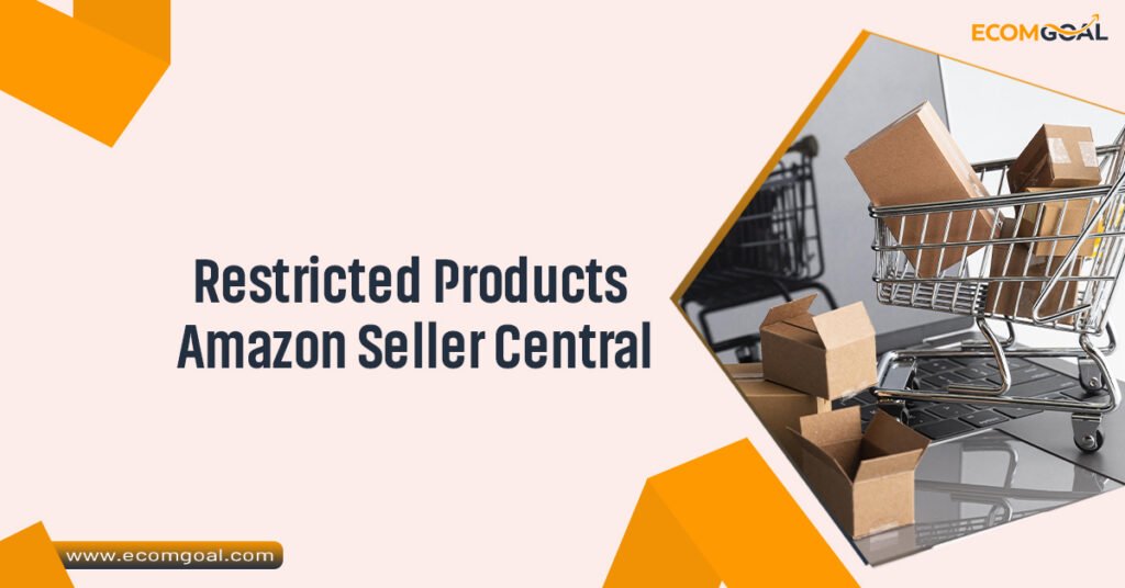 Restricted Products Amazon Seller Central