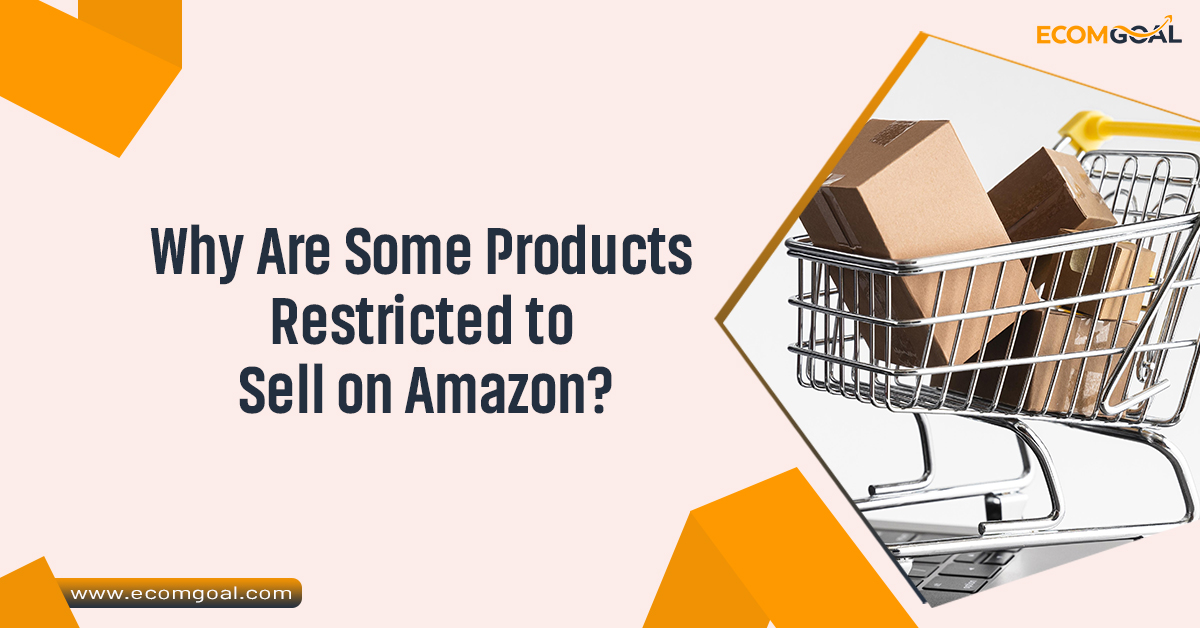 Why Are Some Products Restricted to Sell on Amazon