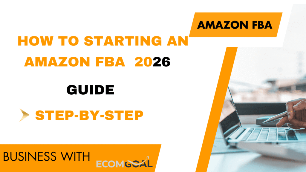guide to starting an Amazon FBA business in 2026
