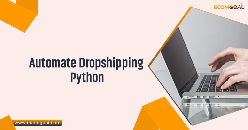 Automate Dropshipping Python