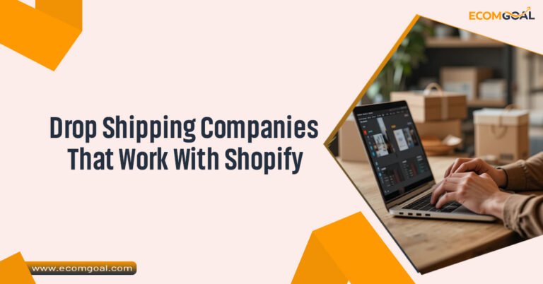 Drop Shipping Companies That Work With Shopify
