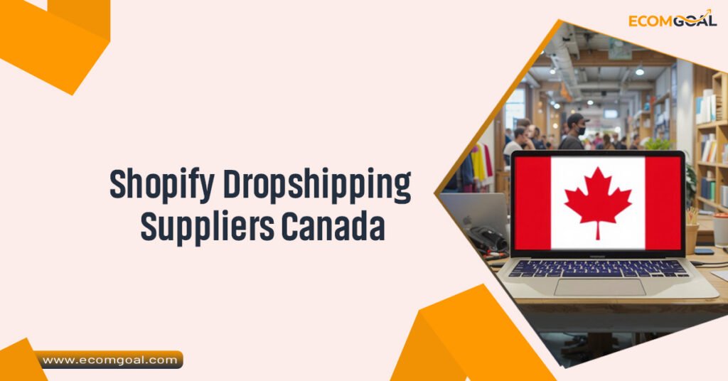 Shopify Dropshipping Suppliers Canada