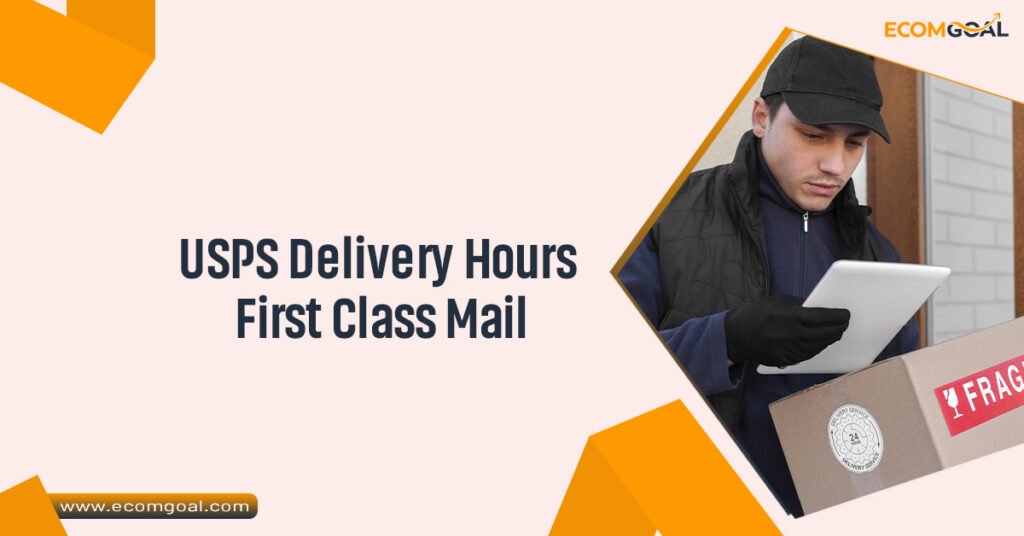 USPS Delivery Hours First Class Mail