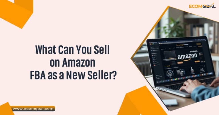 What Can You Sell on Amazon FBA as a New Seller