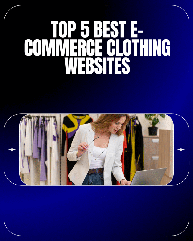 Top 5 Best E-commerce Clothing Websites