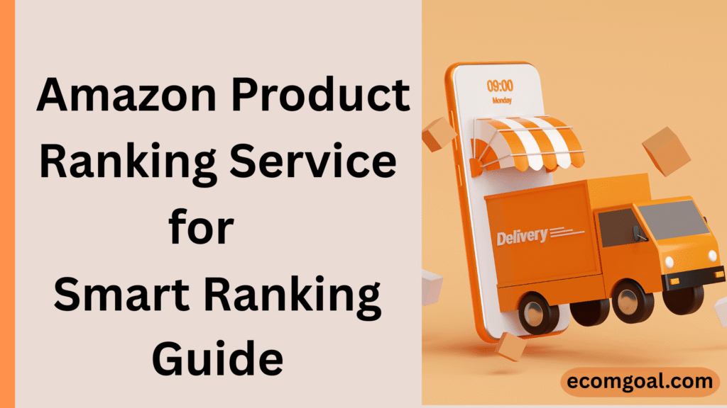 Amazon Product Ranking Service, Smart Ranking Guide