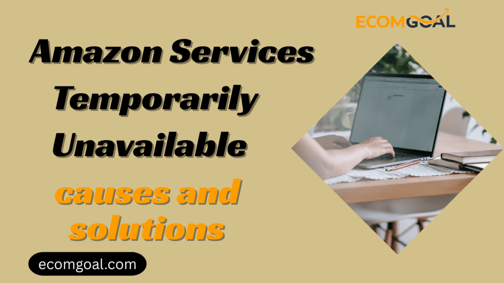 Amazon services temporarily unavailable? Discover common causes, quick solutions, and how to restore access fast without losing sales or data.