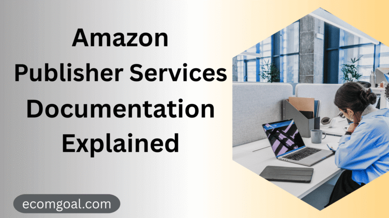 Amazon Publisher Services Documentation Explained