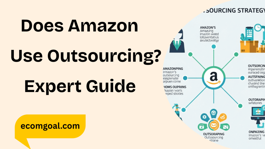 Does Amazon Use Outsourcing?